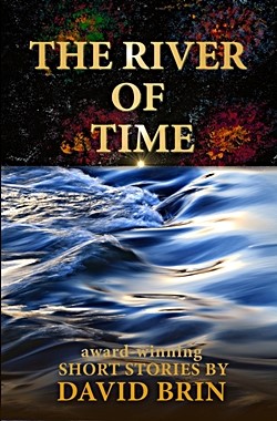 DAVID BRIN's The River of Time